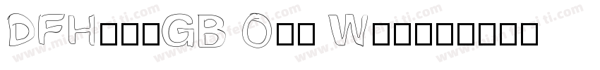 DFHei-GB Otf W12字体转换